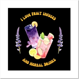 I Love Fruit Infused and Herbal Drinks Posters and Art